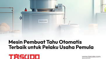 Mesin Pembuat Tahu Otomatis - Jual Biang Tahu Tasudo