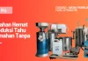 bahan hemat produksi tahu