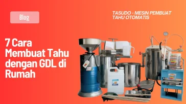 Cara Membuat Tahu dengan GDL