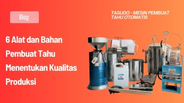 Alat dan Bahan Pembuat Tahu