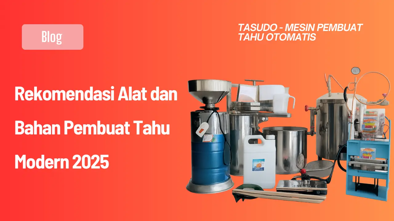 Alat dan Bahan Pembuat Tahu
