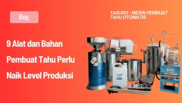 Alat dan Bahan Pembuat Tahu