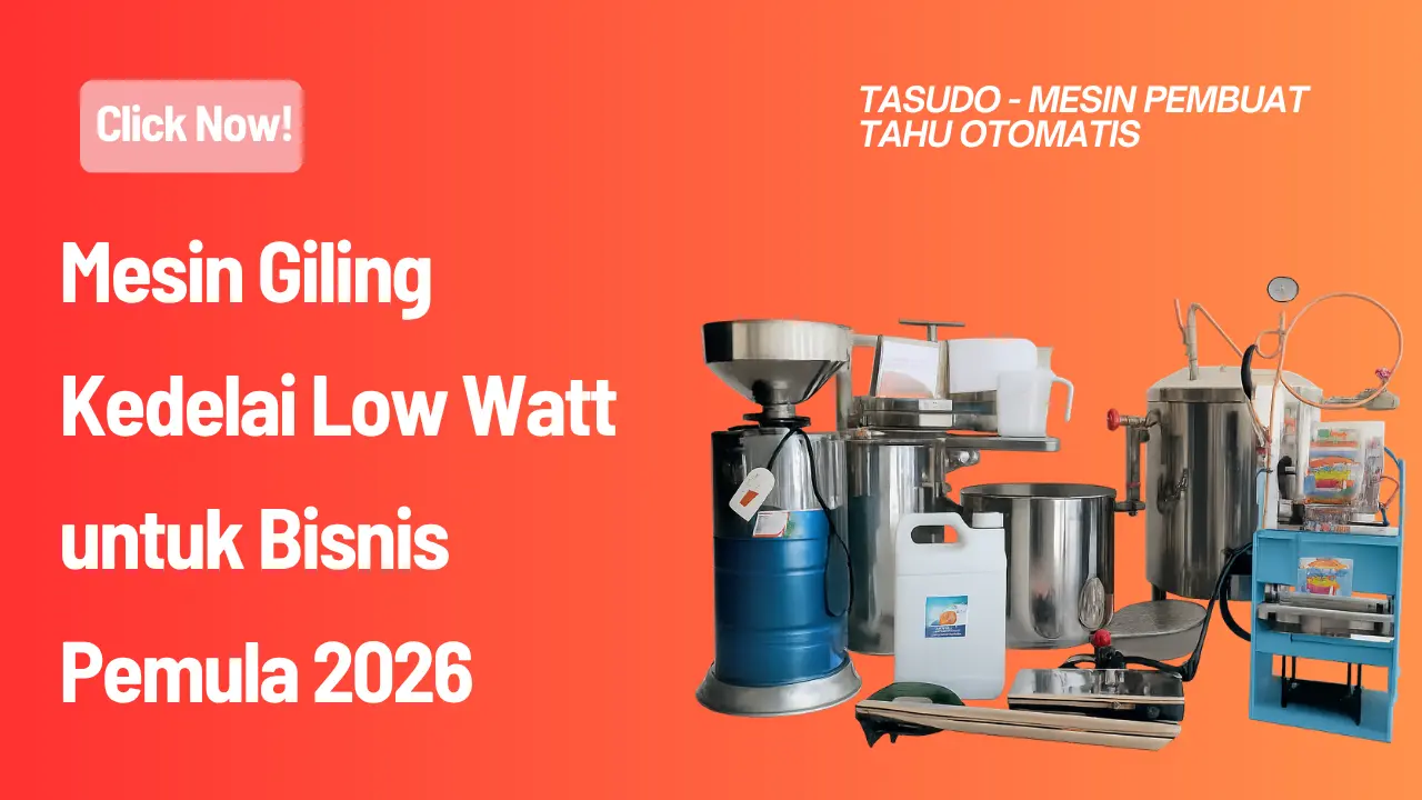 Mesin Giling Kedelai Low Watt untuk Bisnis Pemula 2026
