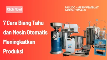 7 Cara Biang Tahu dan Mesin Otomatis Meningkatkan Produksi