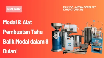 Panduan Modal & Alat Pembuatan Tahu Balik Modal dalam 8 Bulan!