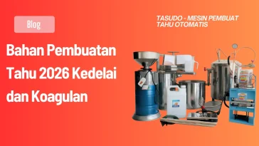 Bahan Pembuatan Tahu 2026 Kedelai & Koagulan