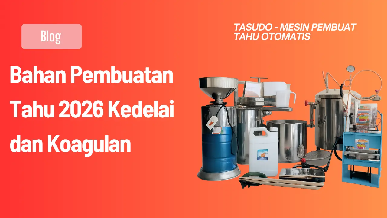 Bahan Pembuatan Tahu 2026 Kedelai & Koagulan