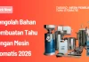 Mengolah Bahan Pembuatan Tahu dengan Mesin Otomatis 2026