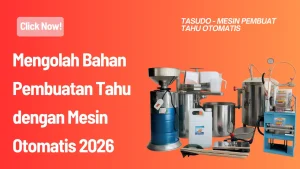 Mengolah Bahan Pembuatan Tahu dengan Mesin Otomatis 2026