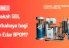 Apakah GDL Berbahaya bagi Izin Edar BPOM 2026?