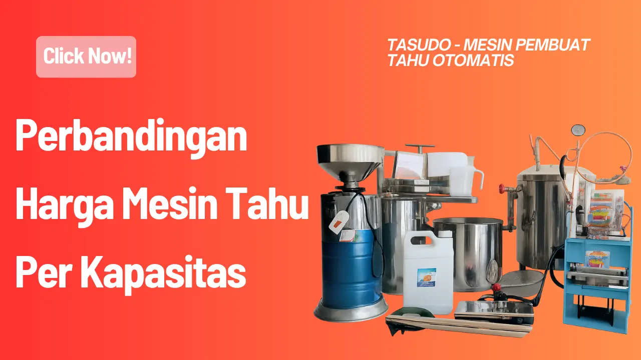 Perbandingan Harga Mesin Tahu Per Kapasitas 2026