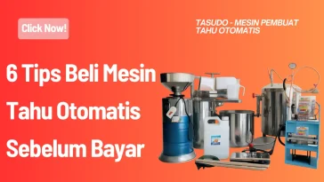 6 Tips Beli Mesin Tahu Otomatis Sebelum Bayar