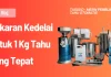 Takaran Kedelai untuk 1 Kg Tahu yang Tepat