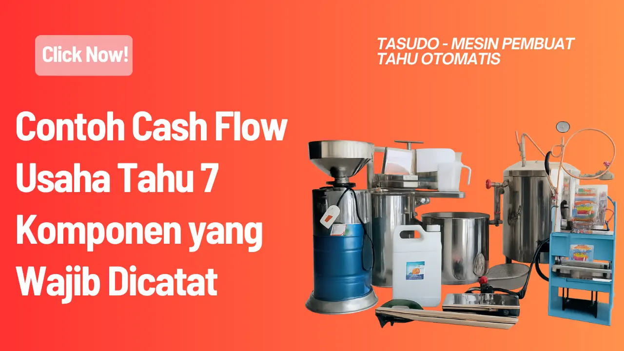 Contoh Cash Flow Usaha Tahu 7 Komponen yang Wajib Dicatat