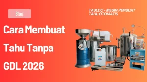 Cara Membuat Tahu Tanpa GDL 2026