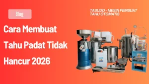 Cara Membuat Tahu Padat Tidak Hancur 2026