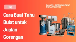 Cara Buat Tahu Bulat untuk Jualan Gorengan 2026