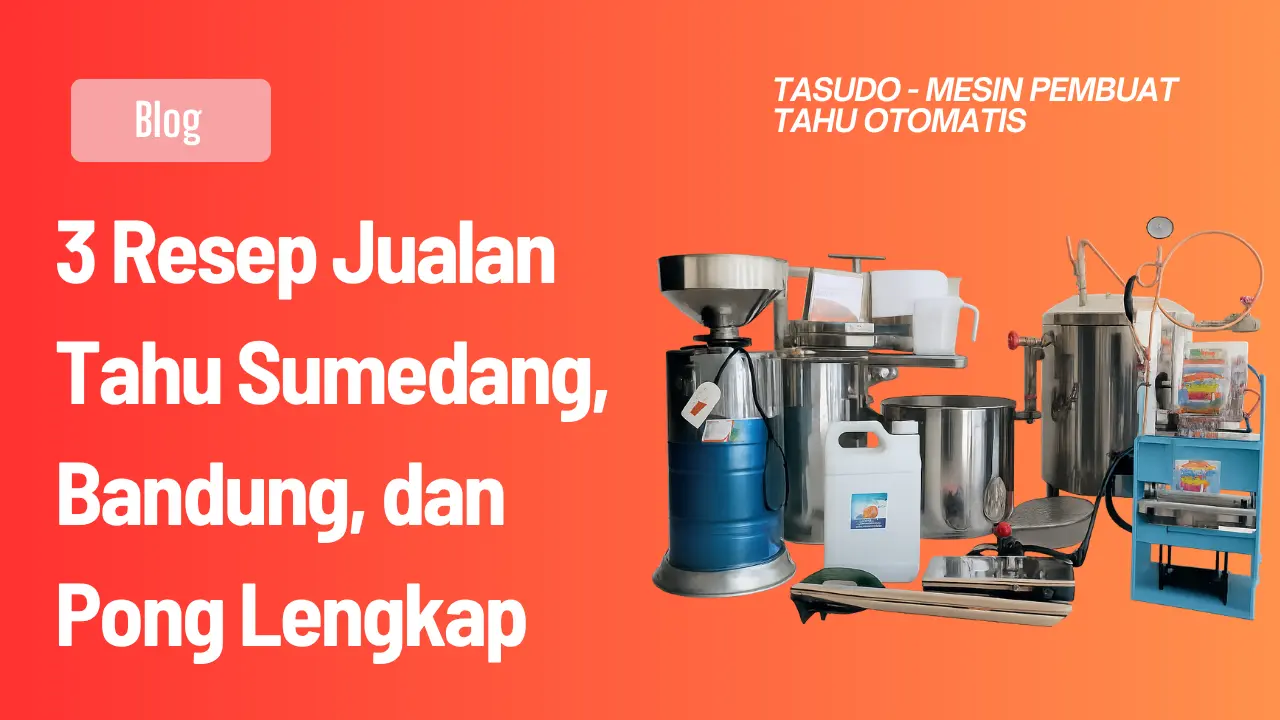 3 Resep Jualan Tahu Sumedang, Bandung, dan Pong Lengkap