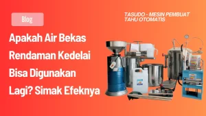 Apakah Air Bekas Rendaman Kedelai Bisa Digunakan Lagi? Simak Efeknya